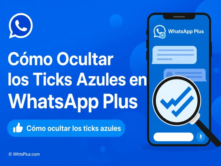 ¿Cómo ocultar los ticks azules en WhatsApp Plus APK 2026