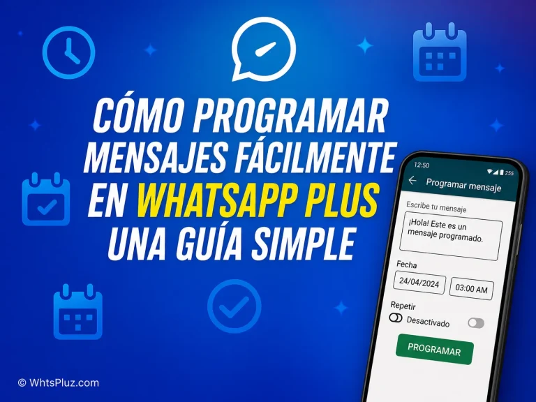 ¿Cómo programar mensajes en WhatsApp Plus