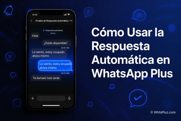 ¿Cómo usar la Respuesta Automática en WhatsApp Plus APK